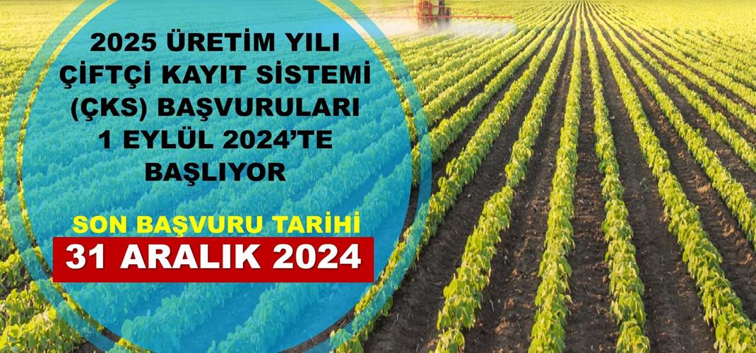 2025 Üretim Yılı ÇKS Başvuruları