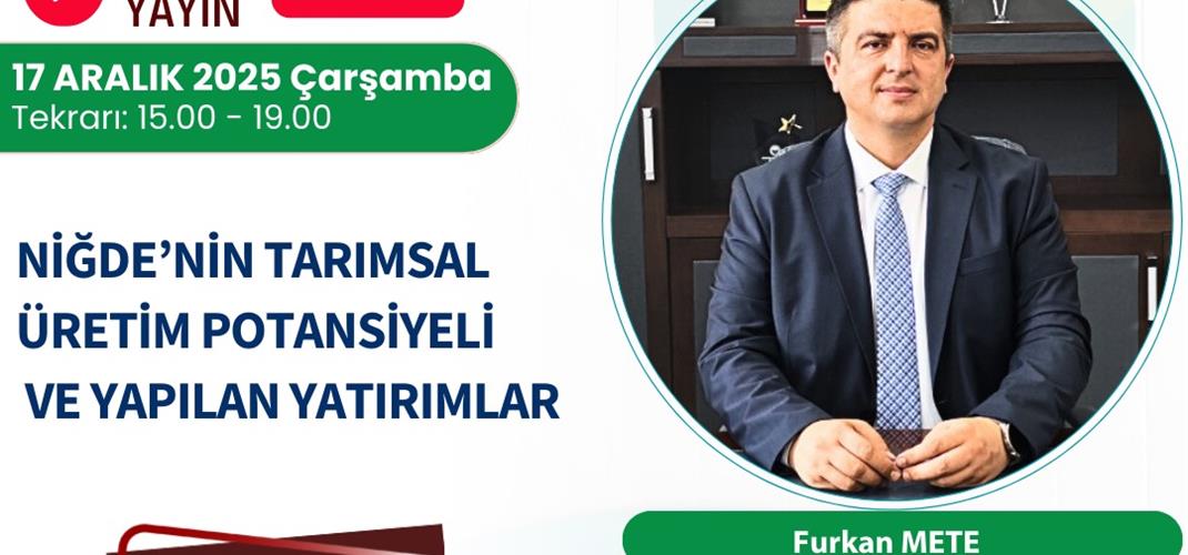 TARIM ORMAN GÜNDEMİNDE İL MÜDÜRÜMÜZ FURKAN METE CANLI YAYIN KONUĞU